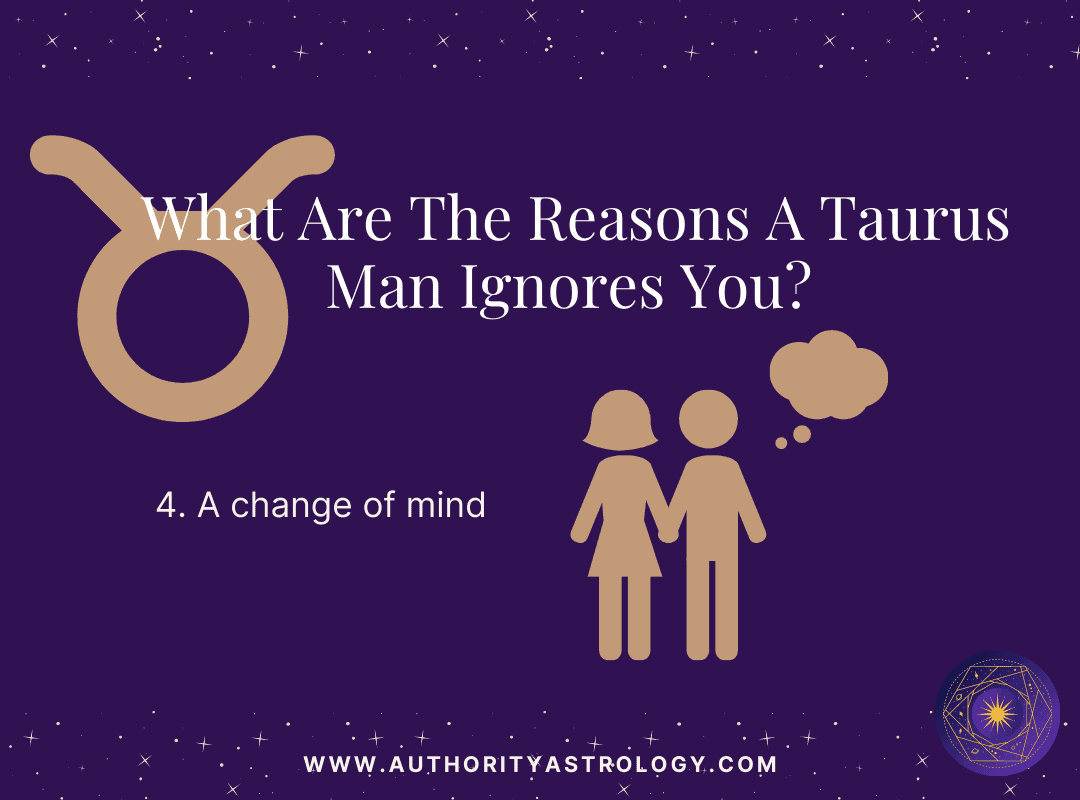 Reason 4: Why Taurus Man Ignore You - mini infographic